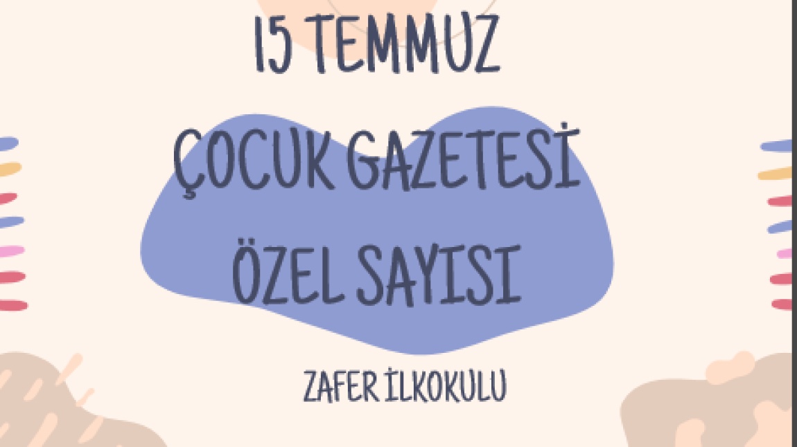 15 TEMMUZ ÇOCUK GAZETESİ ÖZEL SAYI